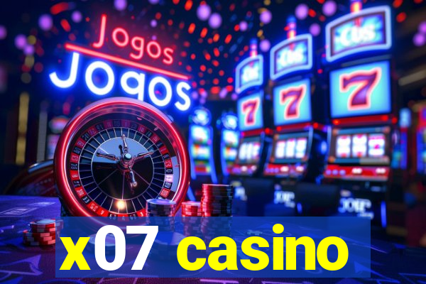 x07 casino